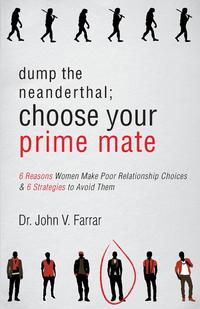 Dump the Neanderthal; Choose Your Prime Mate