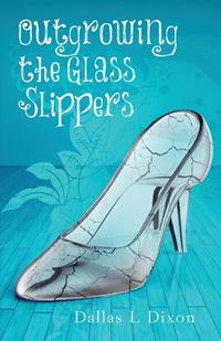 Outgrowing the Glass Slippers