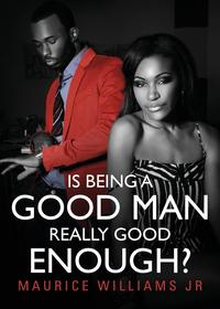 Is Being a Good Man Really Good Enough?