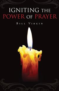 Igniting the Power of Prayer