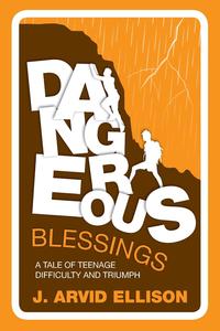 Dangerous Blessings