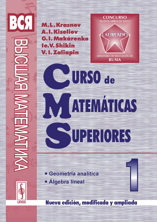 Curso de matematicas superiores. Geometria analitica y algebra lineal