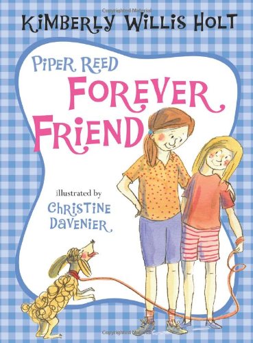 Kimberly Willis Holt - «Piper Reed, Forever Friend»