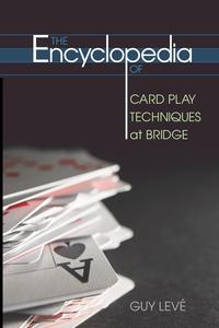 The Encyclopedia of Card Play Techniques at Bridge