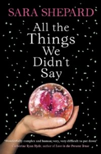 All The Things We Didn't Say