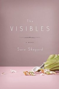 The Visibles: A Novel