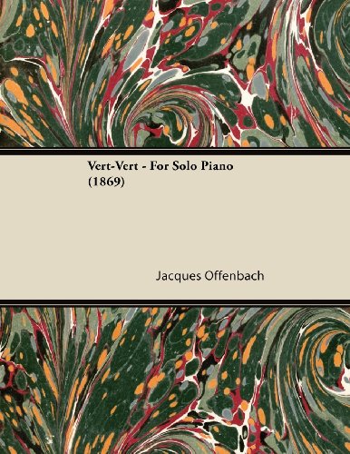 Vert-Vert - For Solo Piano (1869)