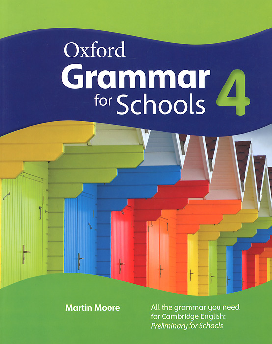 Oxford Grammar for Schools: 4