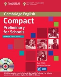 Compact Preliminary for Schools: Workbook without Answers (+ CD)