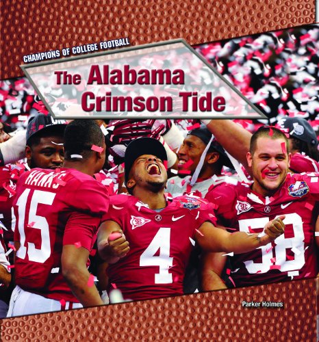 The Alabama Crimson Tide (Champions of College Football (Powerkids))