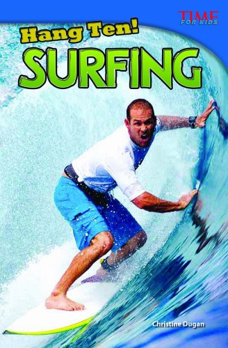 Hang Ten! Surfing (Time for Kids Nonfiction Readers)