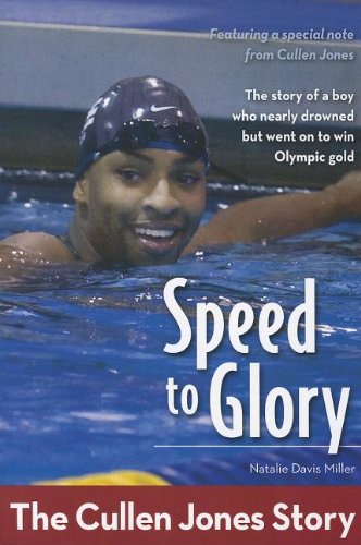 Speed to Glory: The Cullen Jones Story (ZonderKidz Biography)