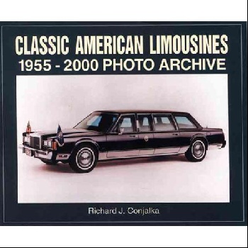 Classic American Limousines 1955-2000 Photo Archive ( Photo Archive )