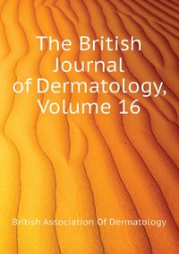 The British Journal of Dermatology, Volume 16