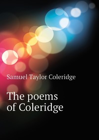 The poems of Coleridge