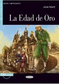 La Edad De Oro: Nivel Segundo A2 ( + CD)