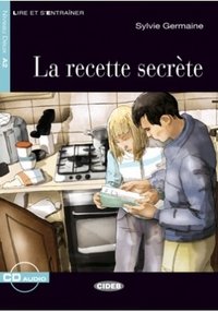 La recette Secrete: Niveau Deux A2 (+ CD)