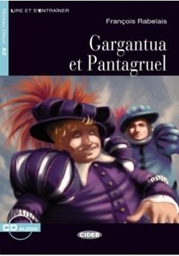 Gargantua et Pantagruel: Niveau Deux A2 (+ CD)