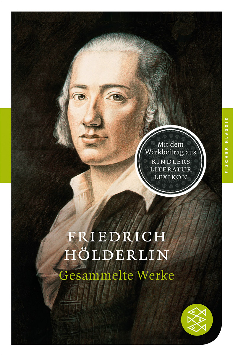 Friedrich Holderlin: Gesammelte Werke