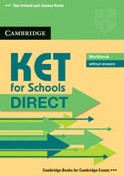 KET for Schools Direct Workbook without answers