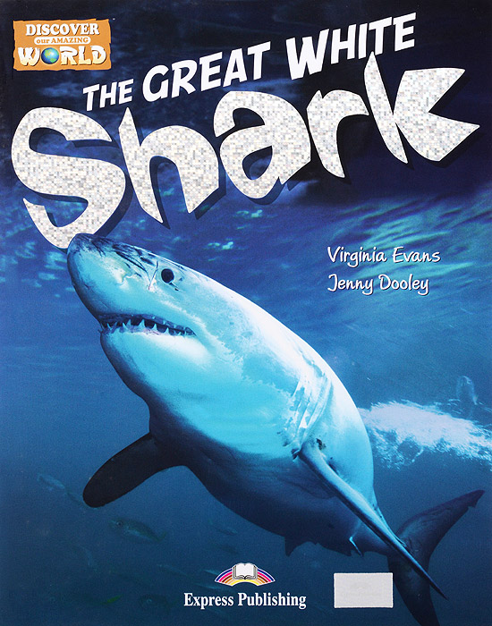 The Great White Shark: Reader: Level B1