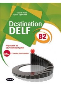 Destination Delf: B2 ( + CD-ROM)