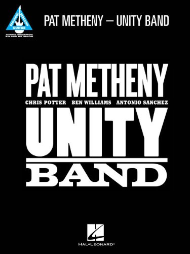 Pat Metheny - Unity Band (Guitar Recorded Version) (Guitar Recorded Versions)