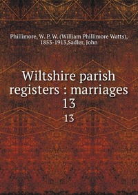 Wiltshire parish registers : marriages