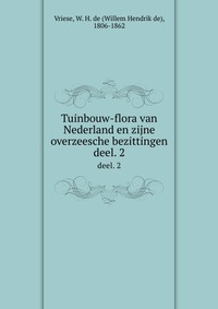 Tuinbouw-flora van Nederland en zijne overzeesche bezittingen