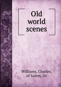 Old world scenes