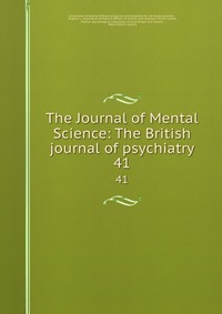 The Journal of Mental Science: The British journal of psychiatry