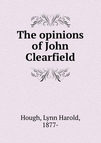 The opinions of John Clearfield