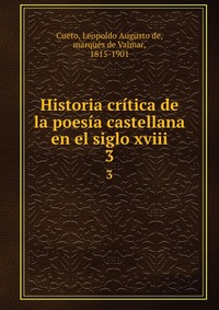 Historia critica de la poesia castellana en el siglo xviii