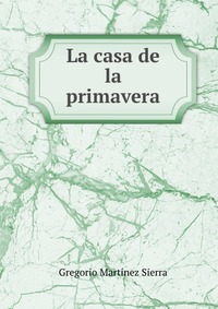 La casa de la primavera