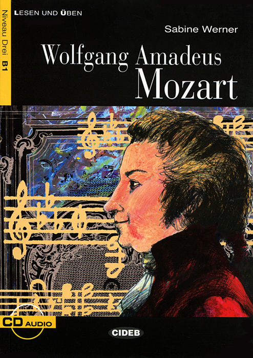 Wolfgang Amadeus Mozart: Niveau Drei B1 (+ CD)