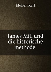 James Mill und die historische methode