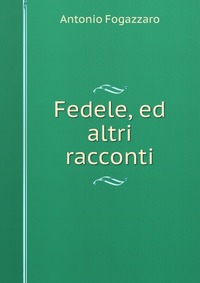 Fedele, ed altri racconti