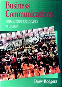 Business Communications: International Case Studies in English