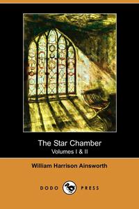 The Star-Chamber, Volumes I & II