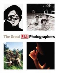 The Great LIFE Photographers