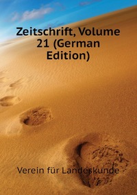 Zeitschrift, Volume 21 (German Edition)