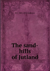 The sand-hills of Jutland