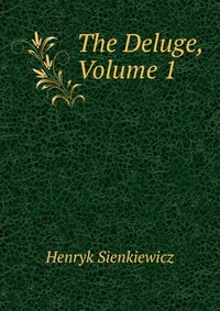 The Deluge, Volume 1