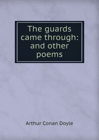 The guards came through: and other poems