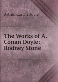 The Works of A. Conan Doyle: Rodney Stone