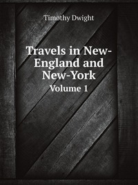 Travels in New-England and New-York