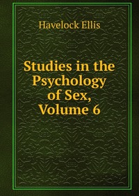 Studies in the Psychology of Sex, Volume 6