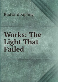 Works: The Light That Failed