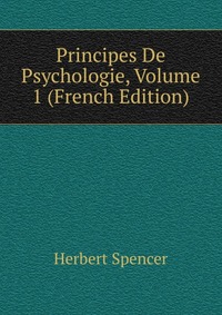 Principes De Psychologie, Volume 1 (French Edition)