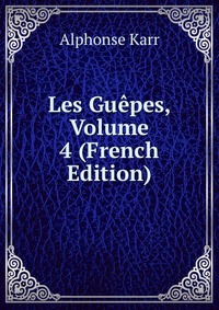 Les Guepes, Volume 4 (French Edition)